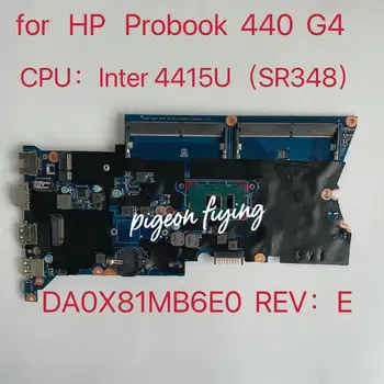 905798-001 905798-601 DA0X81MB6E0 DA0X81MB6E0 Для HP ProBook 430 440 G4 Материнская плата ноутбука С процессором Intel Pentium 4415U SR348 DDR4 Тест В Порядке