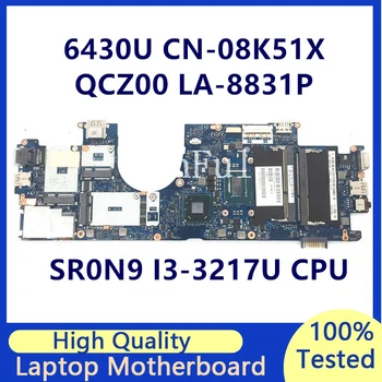 CN-08K51X 08K51X 8K51X Материнская плата Для ноутбука Latitude 6430U Материнская плата с процессором SR0N9 I3-3217U QCZ00 LA-8831P 100% Полностью Протестирована В порядке