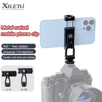 XILETU XJ18S Металлическая поворотная подставка для мобильного телефона с отверстием для холодного башмака, микро-зеркальные камеры, зажим для мобильного телефона с горячим башмаком