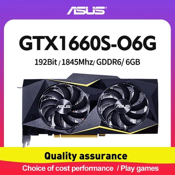 Видеокарты ASUS GTX 1660 Super 6GB GPU 1660S 1660 Ti Gaming TUF GTX1660S GTX1660Ti Видеокарта Nvidia Компьютерные Игры