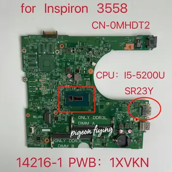Для DELL Inspiron 15 3458 3558 Материнская плата ноутбука I5-5200U SR23Y CN-0MHDT2 0MHDT2 IRIS HSW/BDW 14216-1 Материнская плата ноутбука DDR3