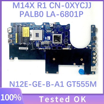 Материнская плата CN-0XYCJJ 0XYCJJ XYCJJ ДЛЯ M14X R1 M14XR1 Материнская плата ноутбука PALB0 LA-6801P N12E-GE-B-A1 GT555M DDR3 100% Протестирована нормально
